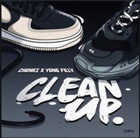 Clean Up - Chunkz & Yung Filly