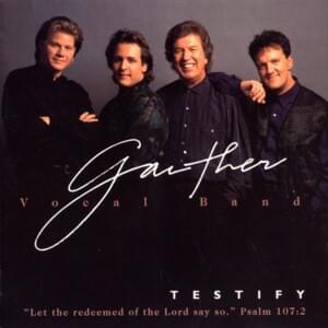 Testify - The Gaither Vocal Band