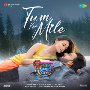 Tum Kya Mile - Arijit Singh & Shreya Ghoshal