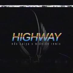 Highway (midnide remix) - Edo Saiya (Ft. ​midnide)