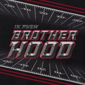 Brotherhood - 1K Phew