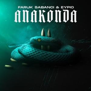 ANAKONDA - Faruk Sabanci & Eypio