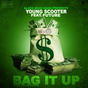 Bag It Up - Young Scooter (Ft. Casino & Future)