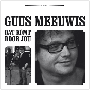 Dat Komt Door Jou - Guus Meeuwis