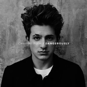 Dangerously - Charlie Puth