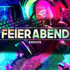 Feierabend - Execute