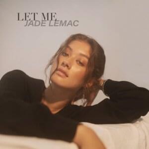 Let Me - Jade LeMac