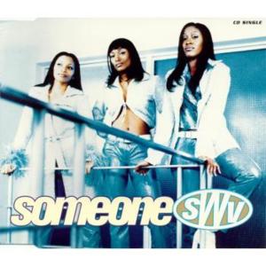 Someone - SWV (Ft. Diddy)