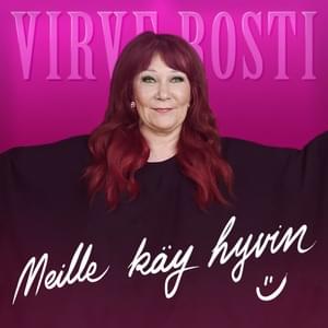 Meille käy hyvin (Vain elämää kausi 14) - Virve Rosti