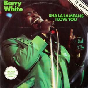 Sha La La Means I Love You - Barry White