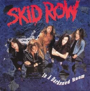 In a Darkened Room - Skid Row