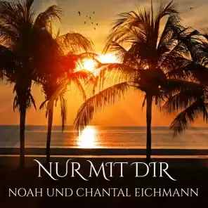 Nur Mit Dir (Cover) - Noah Eichmann, Chantal Eichmann