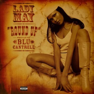 Round Up - Lady May (Ft. Blu Cantrell)