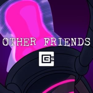 Other Friends - CG5