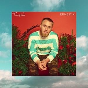 Twisted - ERNEST