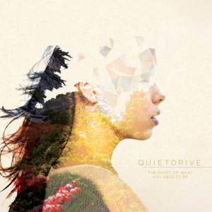 Even When I’m Gone - Quietdrive