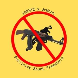 Publicity Stunt Freestlye (No Violence Remix) - 10 Wormz