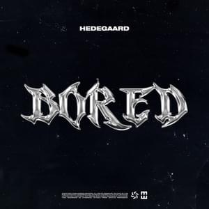 Bored - HEDEGAARD