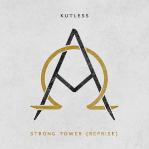 Strong Tower (Reprise) - Kutless