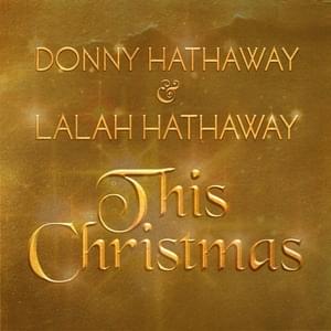 This Christmas - Donny Hathaway & Lalah Hathaway