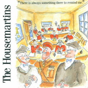 There Is Always Something There to Remind Me - The Housemartins