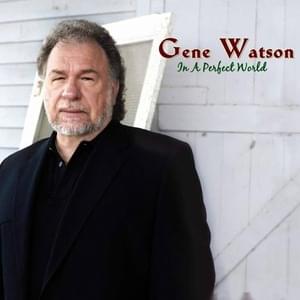 Today I Started Loving You Again - Gene Watson (Ft. Lee Ann Womack)