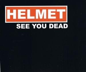 See You Dead - Helmet