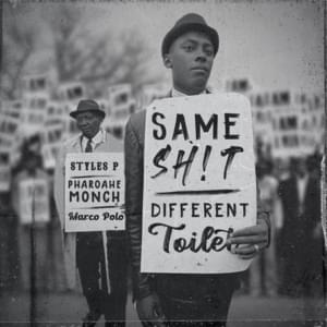 Same Sh!t, Different Toilet - Pharoahe Monch (Ft. Styles P)