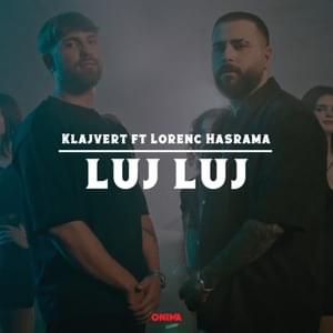 Luj Luj - Klajvert & Lorenc Hasrama