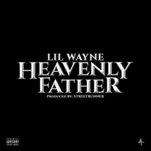 Heavenly Father (Alternate Version) - Lil Wayne