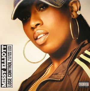 Lose Control - Missy Elliott (Ft. Ciara & Fatman Scoop)