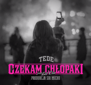 Czekam Chłopaki - Tede (Ft. Lil'Ciu)