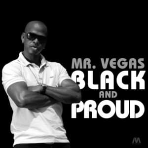 Black & Proud - Mr. Vegas