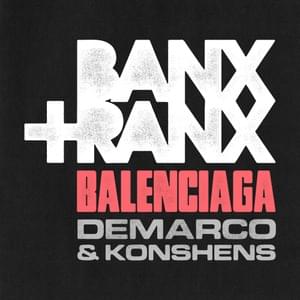 Balenciaga - Banx & Ranx (Ft. Demarco & Konshens)