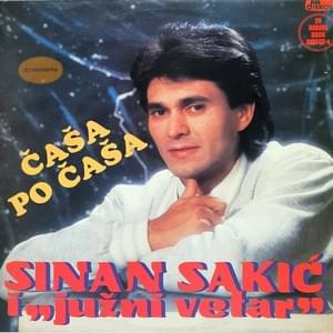 Sinoć sretoh prijatelja - Sinan Sakić