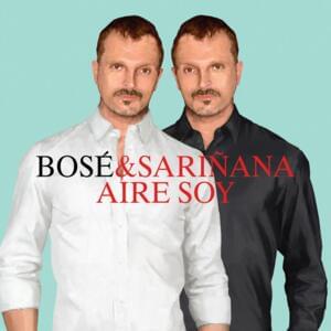 Aire Soy (Papitwo Version) - Miguel Bosé (Ft. Ximena Sariñana)