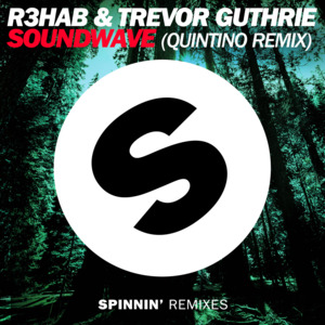 Soundwave (Quintino Remix) - R3hab & Trevor Guthrie