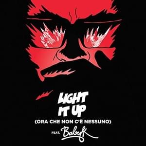 Light It Up (Ora Che Non C’è Nessuno) (Remix) - Major Lazer (Ft. Baby K)