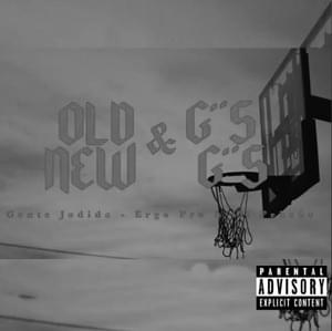 Old G’s & New G’s - Gente Jodida (Ft. Ill Pekeño & Ergo Pro)