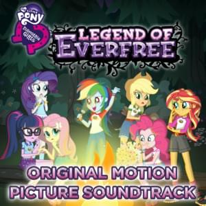 Legend of Everfree (Main Title) - Twilight Sparkle, Sunset Shimmer, Rainbow Dash, Apple Jack, Pinkie Pie, Rarity & Fluttershy (Ft. Andrea Libman, Ashleigh Ball, Kazumi Evans, Rebecca Shoichet & Shannon Chan-Kent)