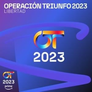 Libertad - Operación Triunfo 2023