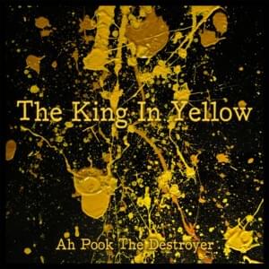 The Yellow Sign - Ah Pook the Destroyer (Ft. The Matthew Show & Paul Shapera)