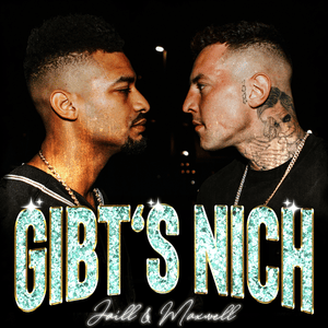 Gibt’s nich - Jaill & Maxwell