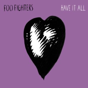 Have It All - Foo Fighters