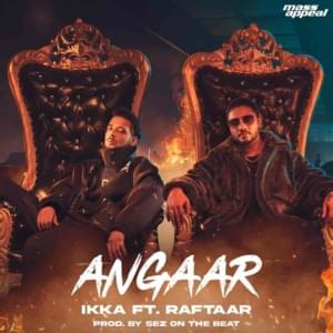 Angaar - Ikka (Ft. Raftaar)