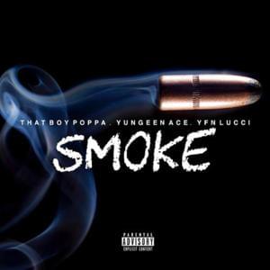 Smoke - Lil Poppa (Ft. YFN Lucci & Yungeen Ace)