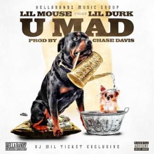 U Mad - Lil Mouse (Ft. Lil Durk)