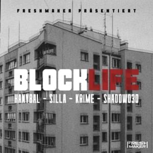 Blocklife - Freshmaker (Ft. Hanybal, Krime, Shadow030 & Silla)