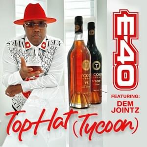 Top Hat (Tycoon) - E-40 (Ft. Dem Jointz)