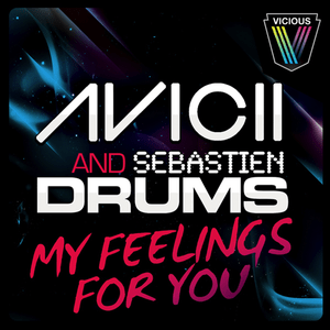 My Feelings For You - Avicii & Sebastien Drums